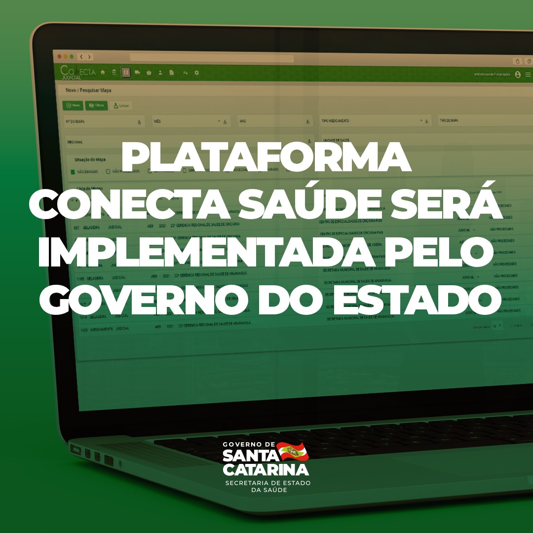 Notebook em fundo verde. Na frente tem o texto 'Plataforma conecta saúde será implementada pelo governo do estado' e junto tem-se a logo do governo de Santa Catarina. 