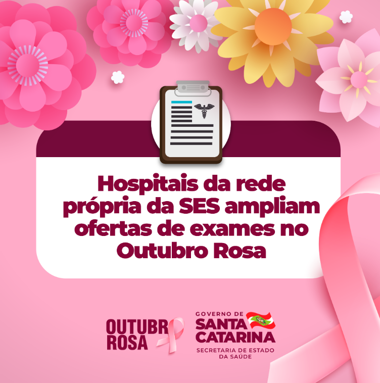Banner rosa ilustrado com desenho de flores no topo. Ao centro tem um ícone representando uma prancheta e o texto 'Hospitais da rede própria da SES ampliam ofertas de exames no Outubro Rosa'