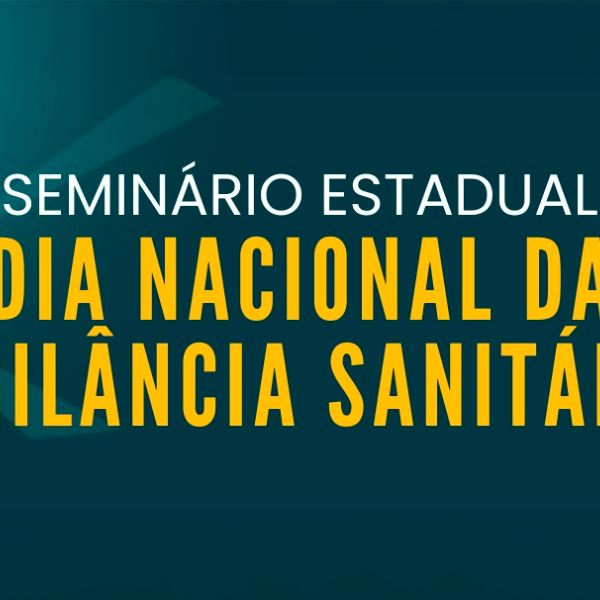 Seminário Estadual de Vigilância Sanitária está com inscrições abertas em Santa Catarina
