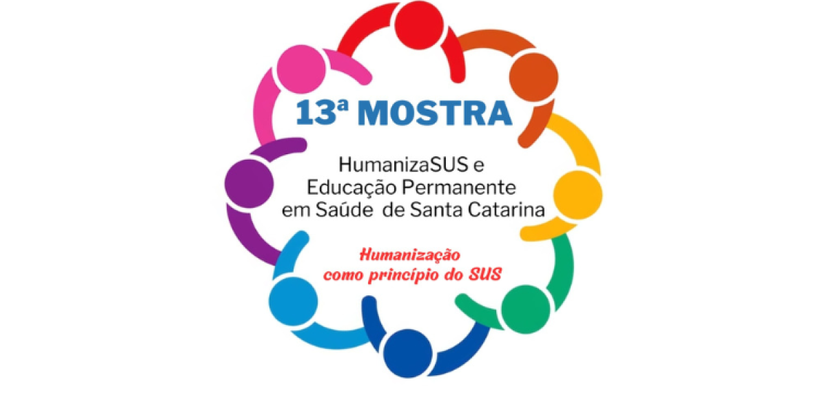 Santa Catarina abre inscrições para a 13ª Mostra HumanizaSUS e Educação Permanente em Saúde