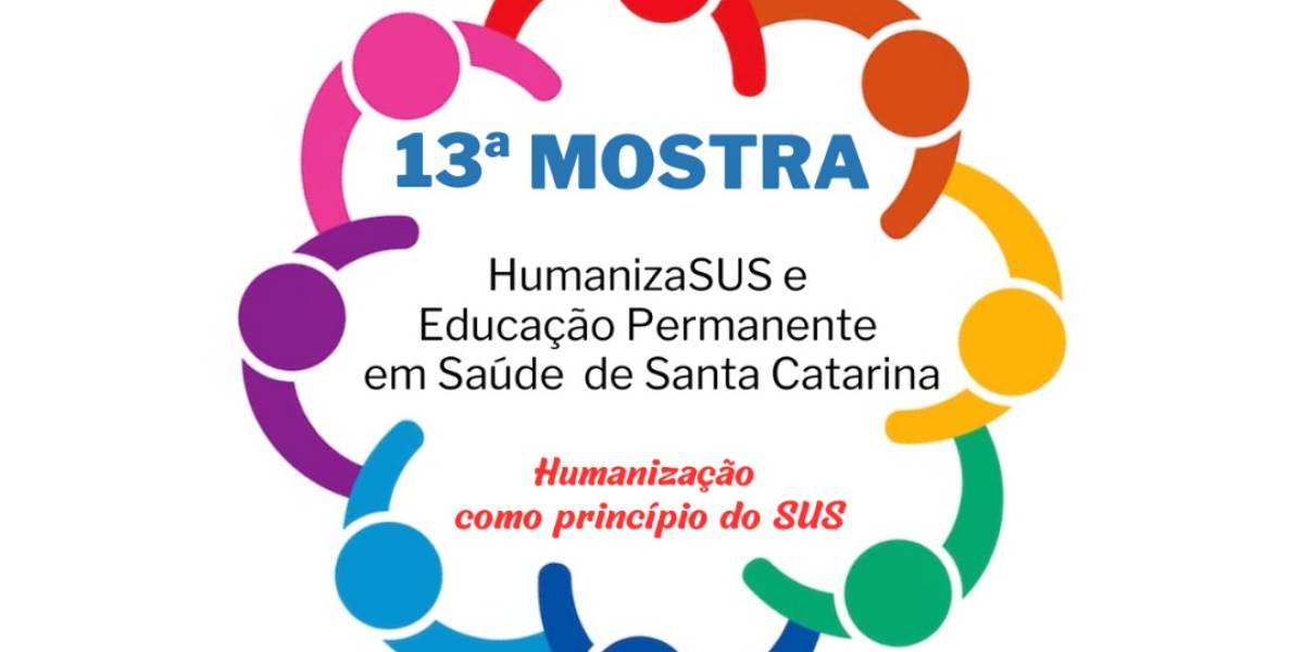 Secretaria de Estado da Saúde realiza a 13ª Mostra HumanizaSUS