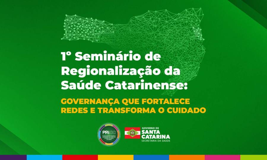 Saúde SC realiza Seminário de Regionalização com foco em governança e fortalecimento das redes