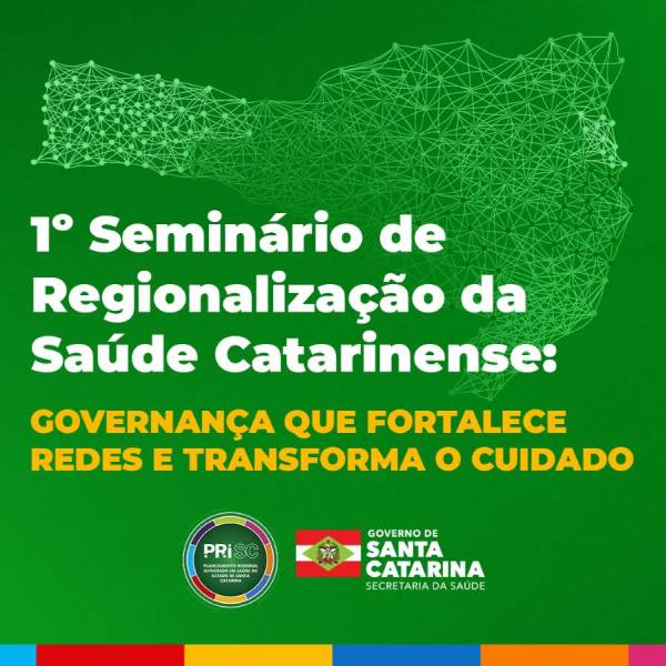 Saúde SC realiza Seminário de Regionalização com foco em governança e fortalecimento das redes