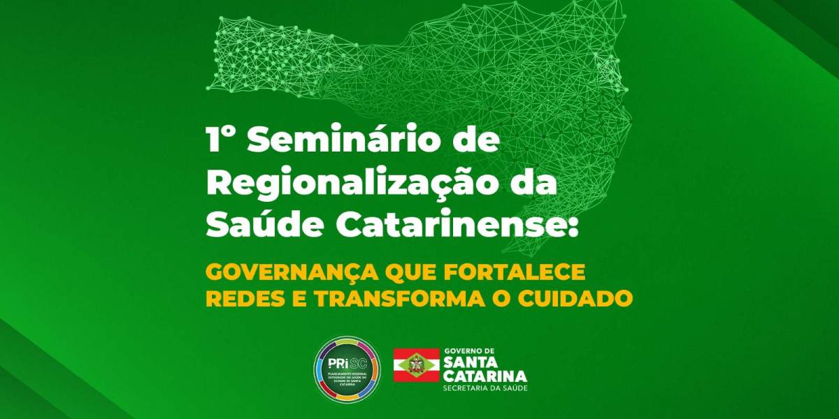 Saúde SC realiza Seminário de Regionalização com foco em governança e fortalecimento das redes